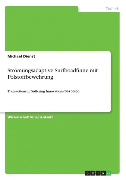 Strömungsadaptive Surfboadfinne mit Polstoffbewehrung