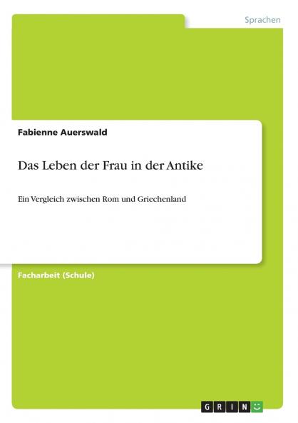 Das Leben der Frau in der Antike