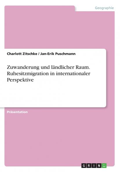 Zuwanderung und ländlicher Raum. Ruhesitzmigration in internationaler Perspektive
