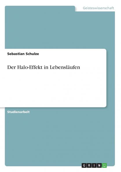 Der Halo-Effekt in Lebensläufen