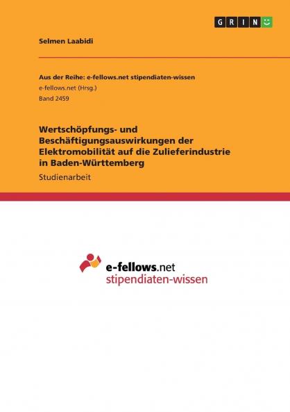 Wertschöpfungs- und Beschäftigungsauswirkungen der Elektromobilität auf die Zulieferindustrie in Baden-Württemberg