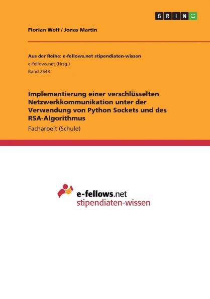 Implementierung einer verschlüsselten Netzwerkkommunikation unter der Verwendung von Python Sockets und des RSA-Algorithmus