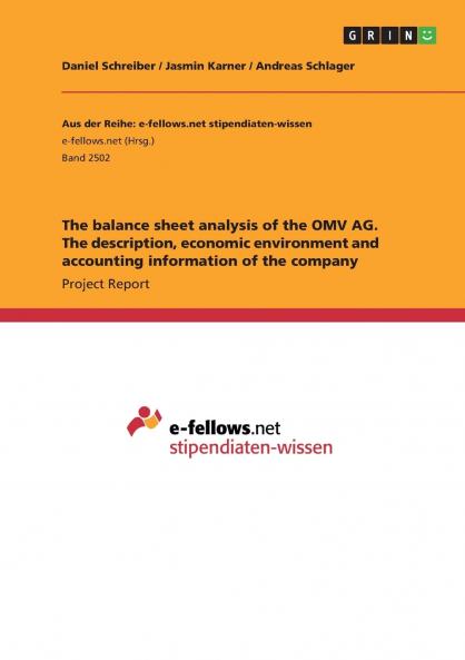 The balance sheet analysis of the OMV AG. The description economic environment and accounting information of the company