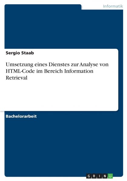 Umsetzung eines Dienstes zur Analyse von HTML-Code im Bereich Information Retrieval