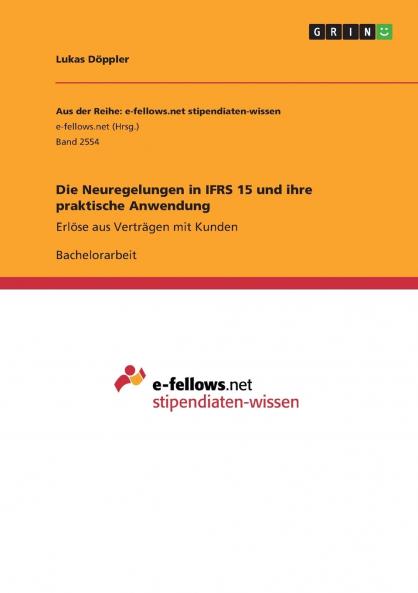 Die Neuregelungen in IFRS 15 und ihre praktische Anwendung