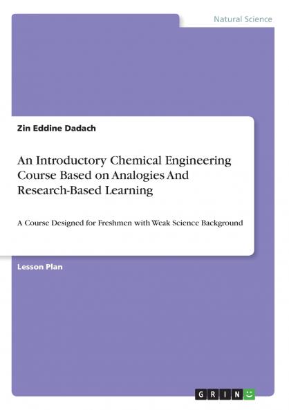 An Introductory Chemical Engineering Course Based on Analogies And Research-Based Learning