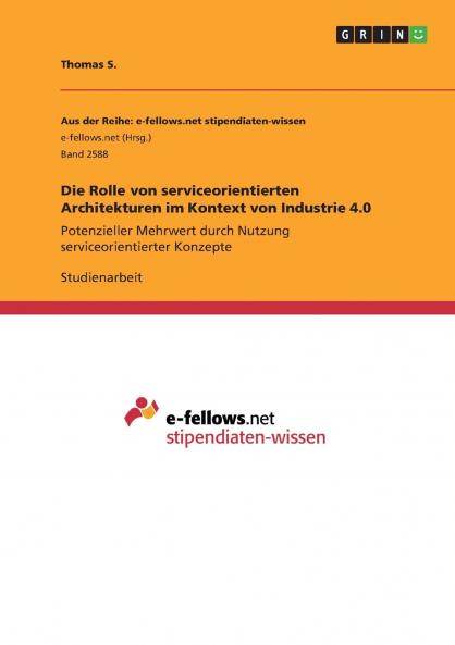 Die Rolle von serviceorientierten Architekturen im Kontext von Industrie 4.0
