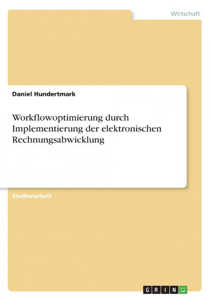 Workflowoptimierung durch Implementierung der elektronischen Rechnungsabwicklung