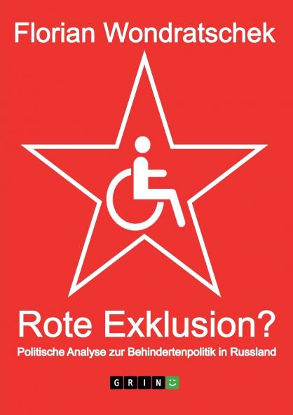 Rote Exklusion? Politische Analyse zur Behindertenpolitik in Russland
