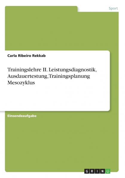 Trainingslehre II. Leistungsdiagnostik Ausdauertestung Trainingsplanung Mesozyklus