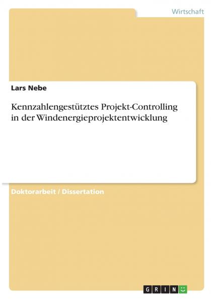 Kennzahlengestütztes Projekt-Controlling in der Windenergieprojektentwicklung