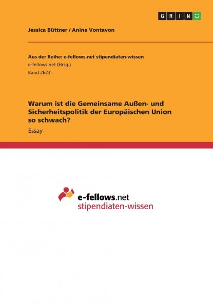 Warum ist die Gemeinsame Außen- und Sicherheitspolitik der Europäischen Union so schwach?