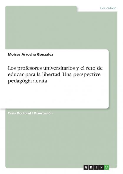 Los profesores universitarios y el reto de educar para la libertad. Una perspective pedag��gia ��crata