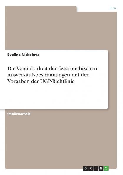 Die Vereinbarkeit der österreichischen Ausverkaufsbestimmungen mit den Vorgaben der UGP-Richtlinie