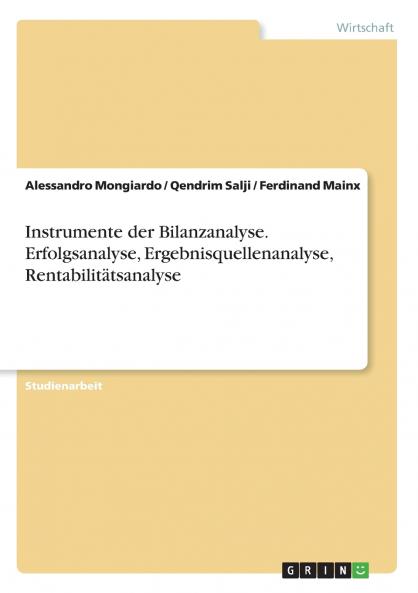 Instrumente der Bilanzanalyse. Erfolgsanalyse Ergebnisquellenanalyse Rentabilitätsanalyse