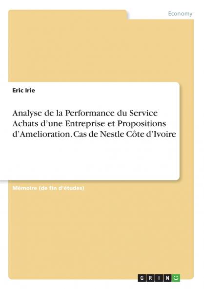 Analyse de la Performance du Service Achats d'une Entreprise et Propositions d'Amelioration. Cas de Nestle Côte d'Ivoire