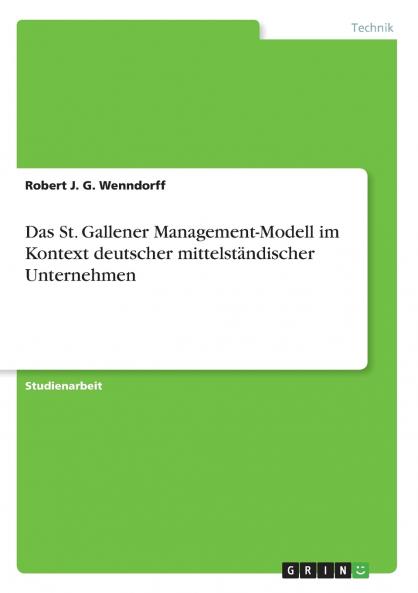 Das St. Gallener Management-Modell im Kontext deutscher mittelständischer Unternehmen