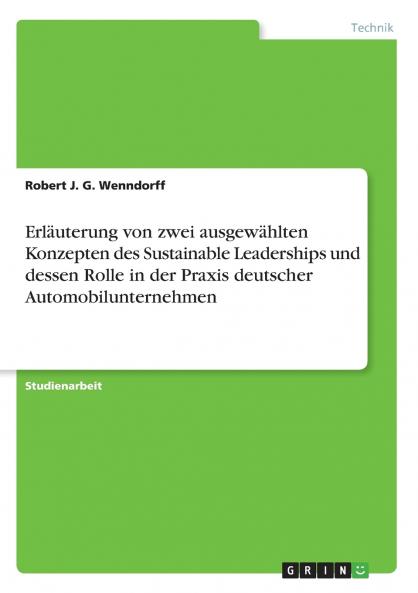 Erläuterung von zwei ausgewählten Konzepten des Sustainable Leaderships und dessen Rolle in der Praxis deutscher Automobilunternehmen
