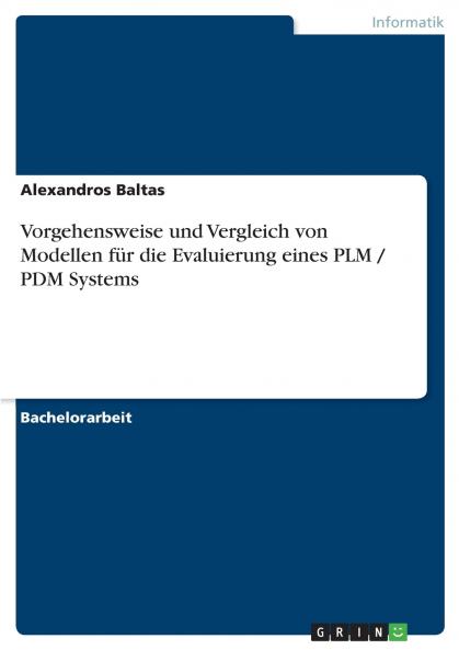 Vorgehensweise und Vergleich von Modellen für die Evaluierung eines PLM / PDM Systems