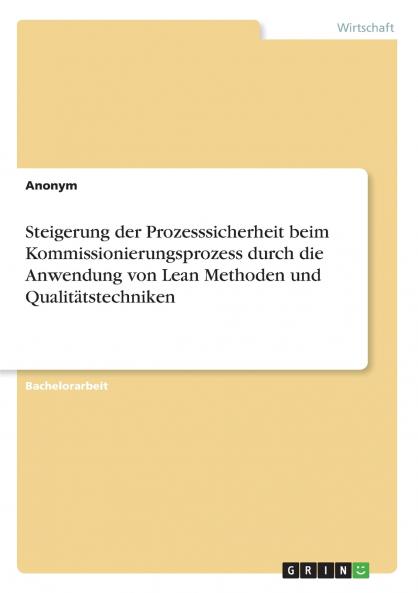 Steigerung der Prozesssicherheit beim Kommissionierungsprozess durch die Anwendung von Lean Methoden und Qualitätstechniken