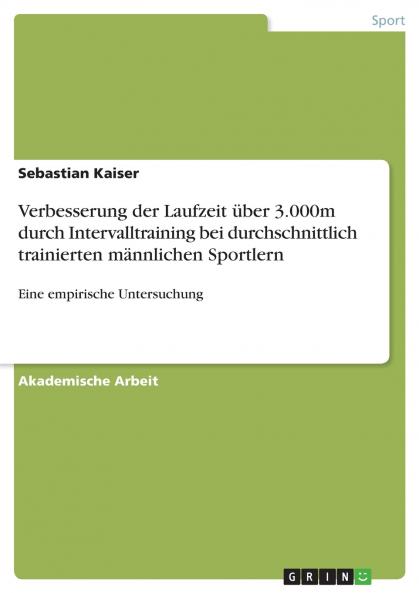 Verbesserung der Laufzeit über 3.000m durch Intervalltraining bei durchschnittlich trainierten männlichen Sportlern
