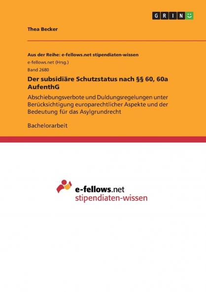 Der subsidiäre Schutzstatus nach §§ 60 60a AufenthG