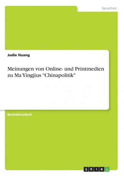 Meinungen von Online- und Printmedien zu Ma Yingjius Chinapolitik