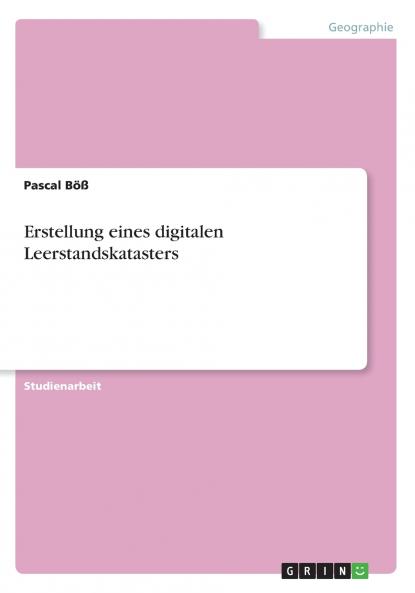 Erstellung eines digitalen Leerstandskatasters