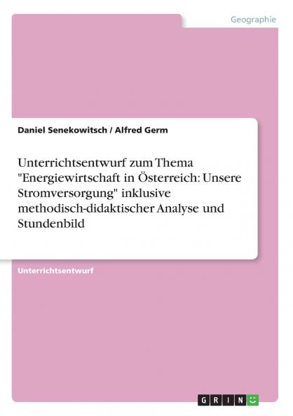 Unterrichtsentwurf zum Thema Energiewirtschaft in Österreich