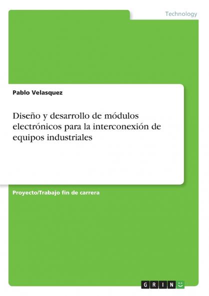 Diseño y desarrollo de módulos electrónicos para la interconexión de equipos industriales con la Web a través de los protocolos ModBus y MQTT