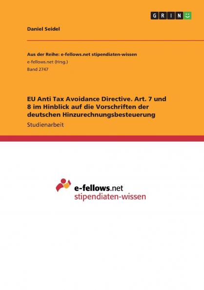 EU Anti Tax Avoidance Directive. Art. 7 und 8 im Hinblick auf die Vorschriften der deutschen Hinzurechnungsbesteuerung