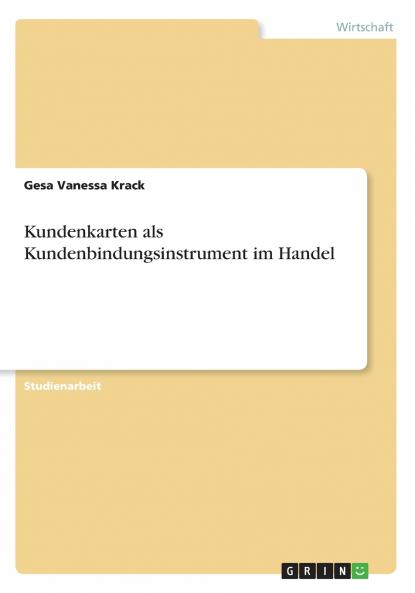 Kundenkarten als Kundenbindungsinstrument im Handel