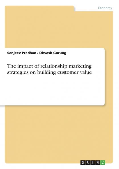 The impact of relationship marketing strategies on building customer value