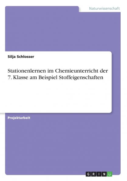 Stationenlernen im Chemieunterricht der 7. Klasse am Beispiel Stoffeigenschaften