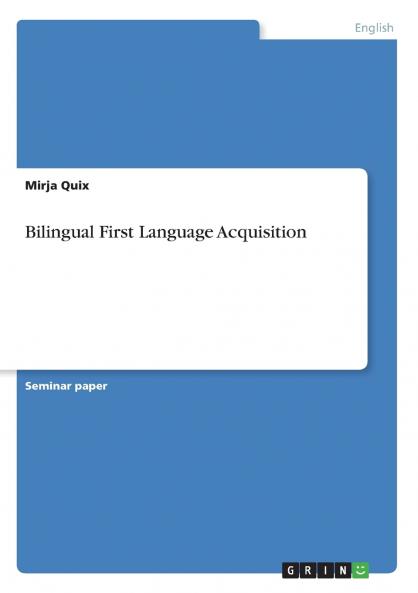 Bilingual First Language Acquisition