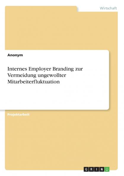 Internes Employer Branding zur Vermeidung ungewollter Mitarbeiterfluktuation