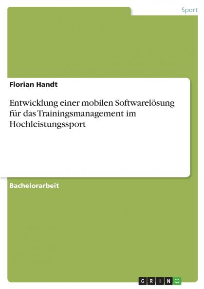 Entwicklung einer mobilen Softwarelösung für das Trainingsmanagement im Hochleistungssport