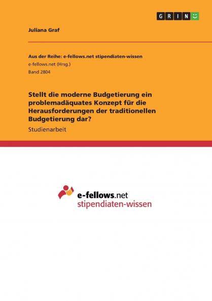 Stellt die moderne Budgetierung ein problemad��quates Konzept f��r die Herausforderungen der traditionellen Budgetierung dar?