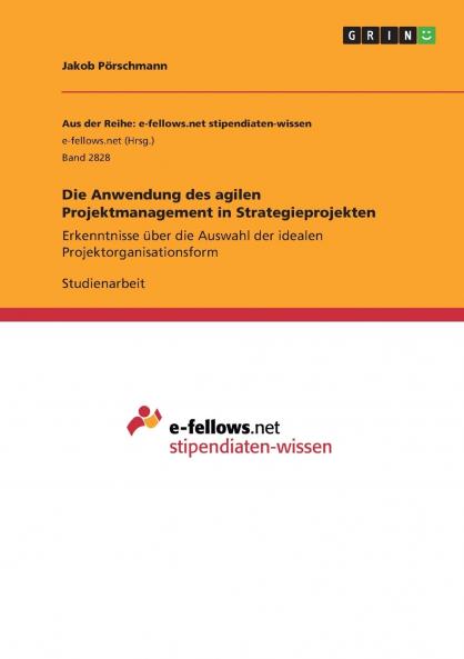 Die Anwendung des agilen Projektmanagement in Strategieprojekten