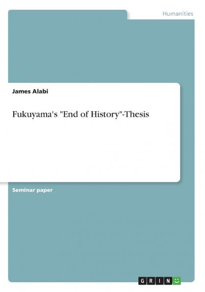 Fukuyama's End of History-Thesis