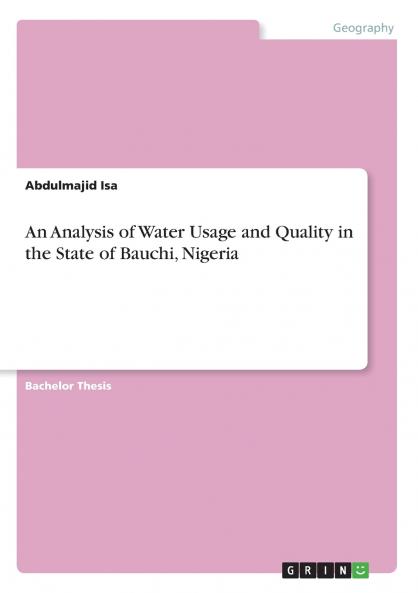 An Analysis of Water Usage and Quality in the State of Bauchi Nigeria