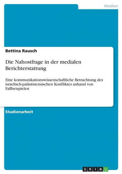Die Nahostfrage in der medialen Berichterstattung