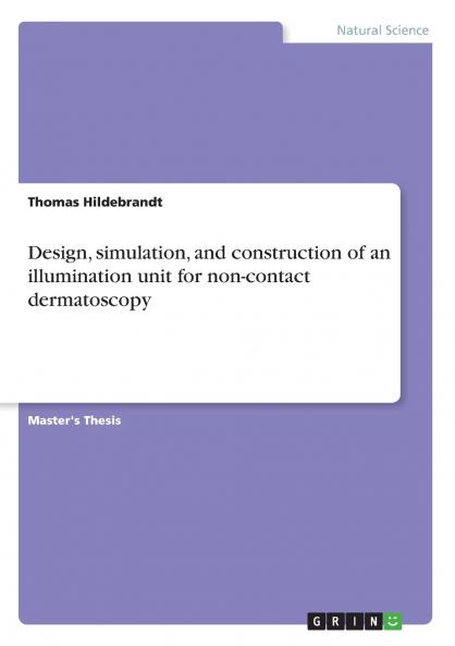 Design simulation and construction of an illumination unit for non-contact dermatoscopy