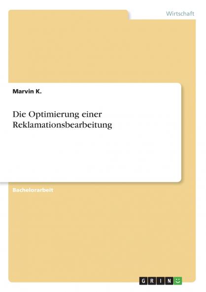 Die Optimierung einer Reklamationsbearbeitung