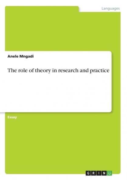 The role of theory in research and practice