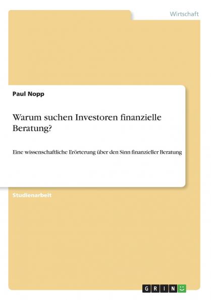 Warum suchen Investoren finanzielle Beratung?