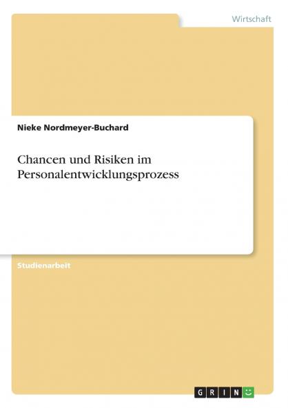 Chancen und Risiken im Personalentwicklungsprozess