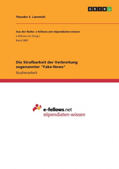 Die Strafbarkeit der Verbreitung sogenannter Fake-News
