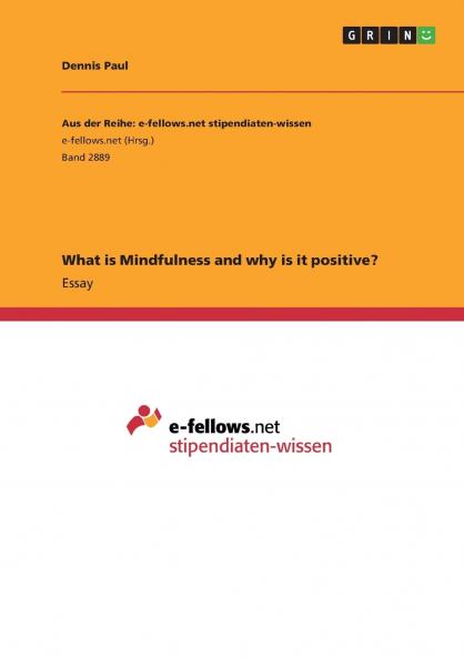 What is Mindfulness and why is it positive?