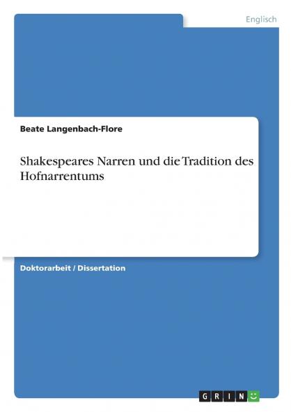 Shakespeares Narren und die Tradition des Hofnarrentums